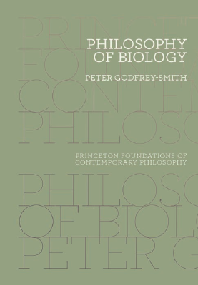 Godfrey-Smith Princeton Philosophy of Biology.pdf